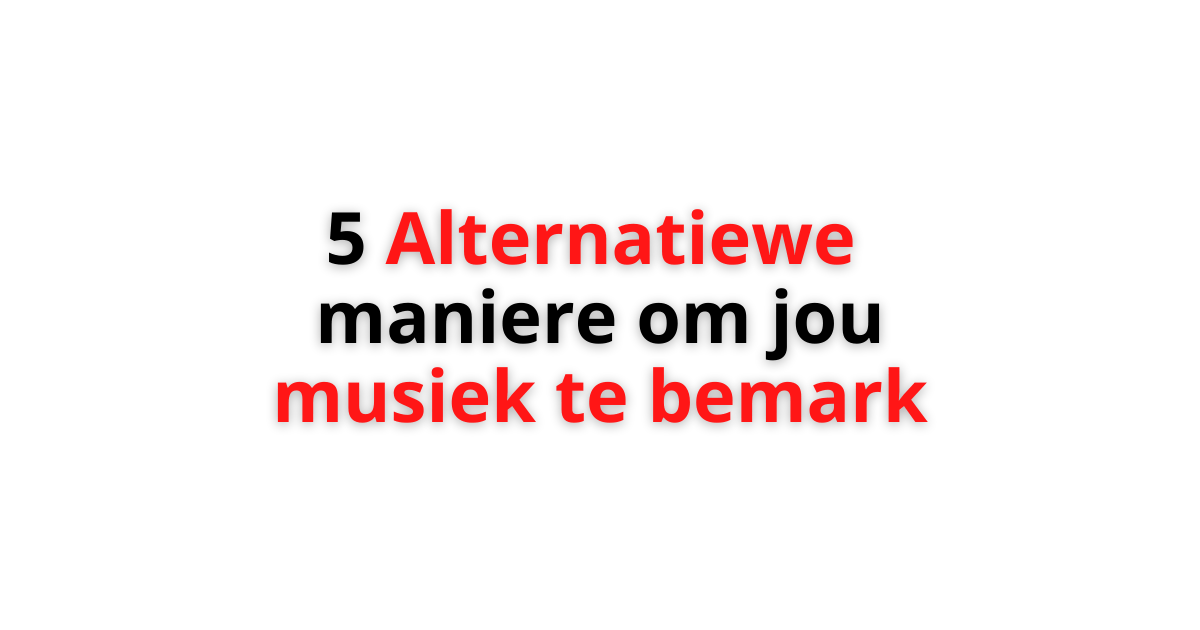5 Alternatiewe maniere om jou musiek te bemark