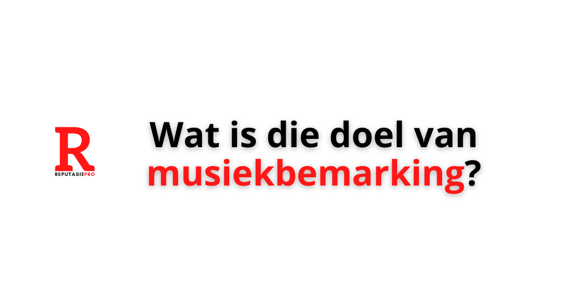 Wat is die doel van musiekbemarking?