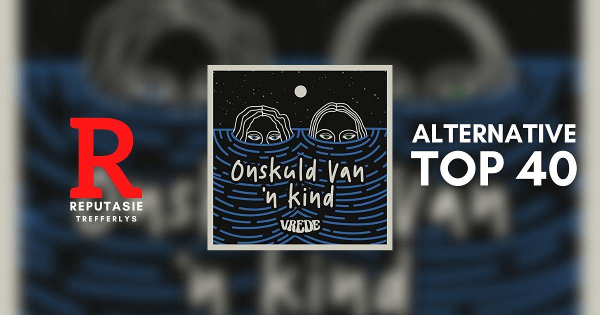 Alternative Top 40 - Vrede Onskuld van 'n Kind